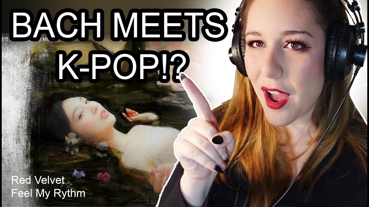 Red Velvet Feel my Rhythm Reaction : BACH MEETS KPOP? -  First time reaction
