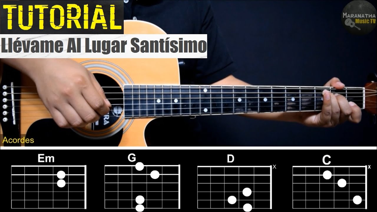 Llévame Al Lugar Santísimo (Señor Llévame a tus Atrios) || TUTORIAL GUITARRA | Acordes | Rasgueo