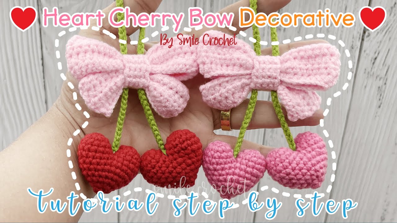 วิธีถักไหมพรม เชอรี่หัวใจ พวงกุญแจ ตกแต่งชิ้นงาน How to Crochet Heart Cherry And Bow Decorative.