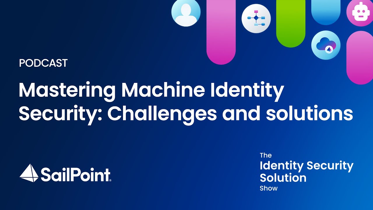 Mastering Machine Identity Security: Challenges and Solutions - Navigate 2024