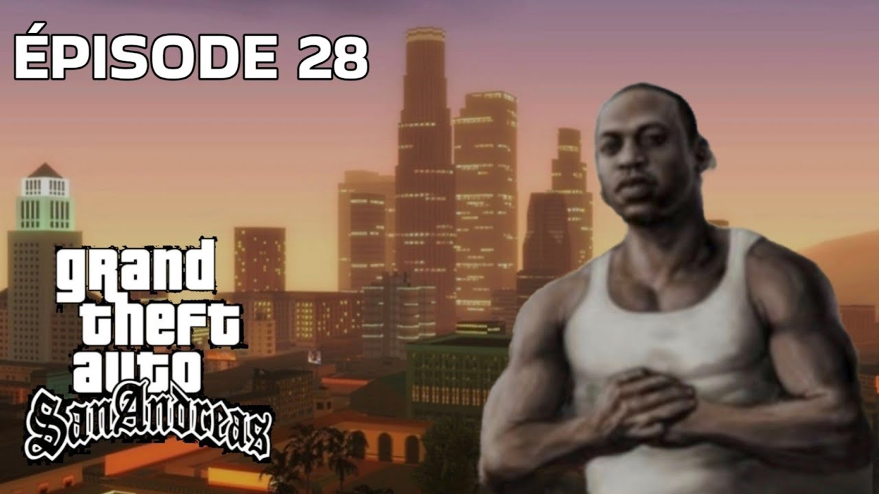 GTA SAN ANDREAS #28 | LIAISON FUNESTE