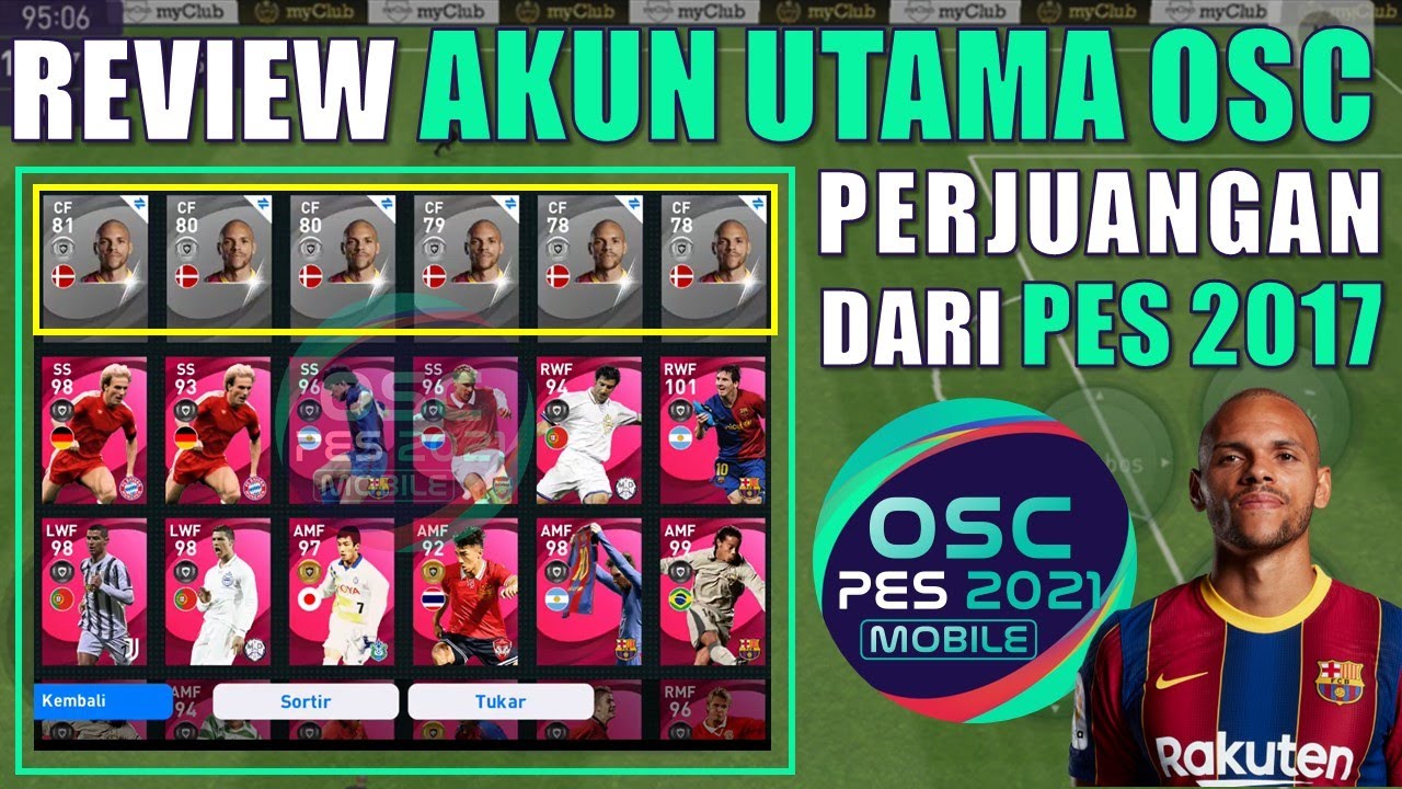 REVIEW AKUN UTAMA OPEN SHARING CHANNEL AKUN PERJUANGAN DARI PES 2017 EFOOTBALL PES 2021 MOBILE