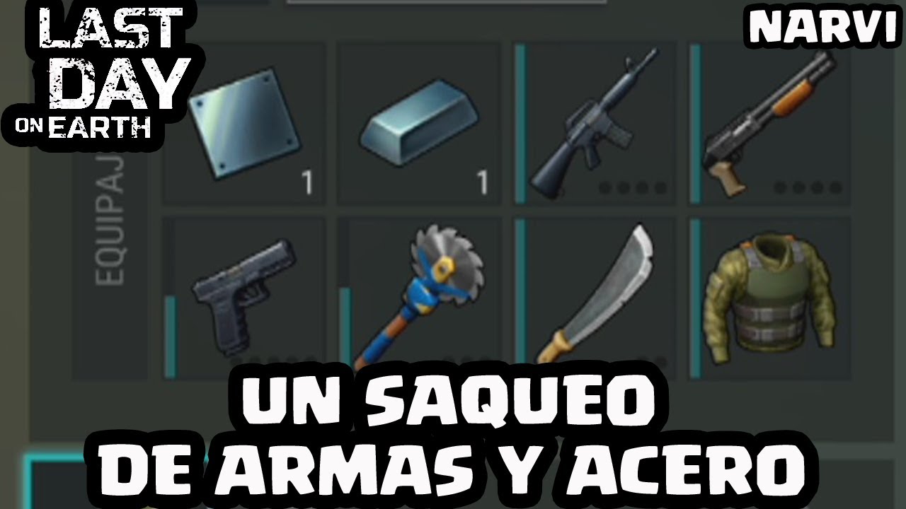 UN SAQUEO DE ARMAS Y ACERO (NARVI) | LAST DAY ON EARTH: SURVIVAL | [El Chicha]