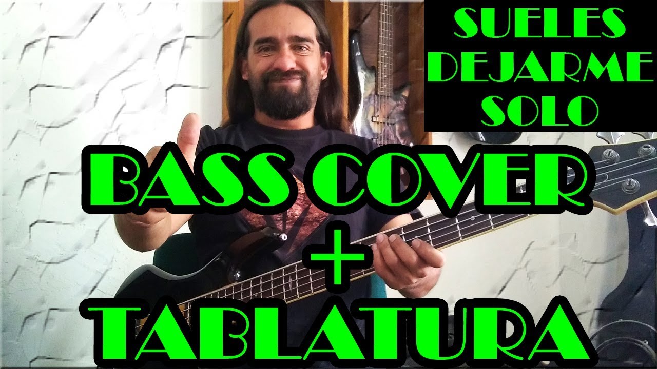 Sueles dejarme solo – Soda Stereo - Bass Cover + Tablatura