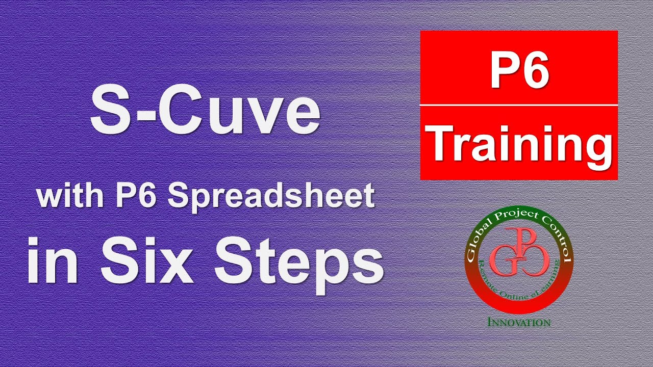 🧭 How to Create the S‑Curve in Excel from Primavera P6 Spreadsheet in Six Steps