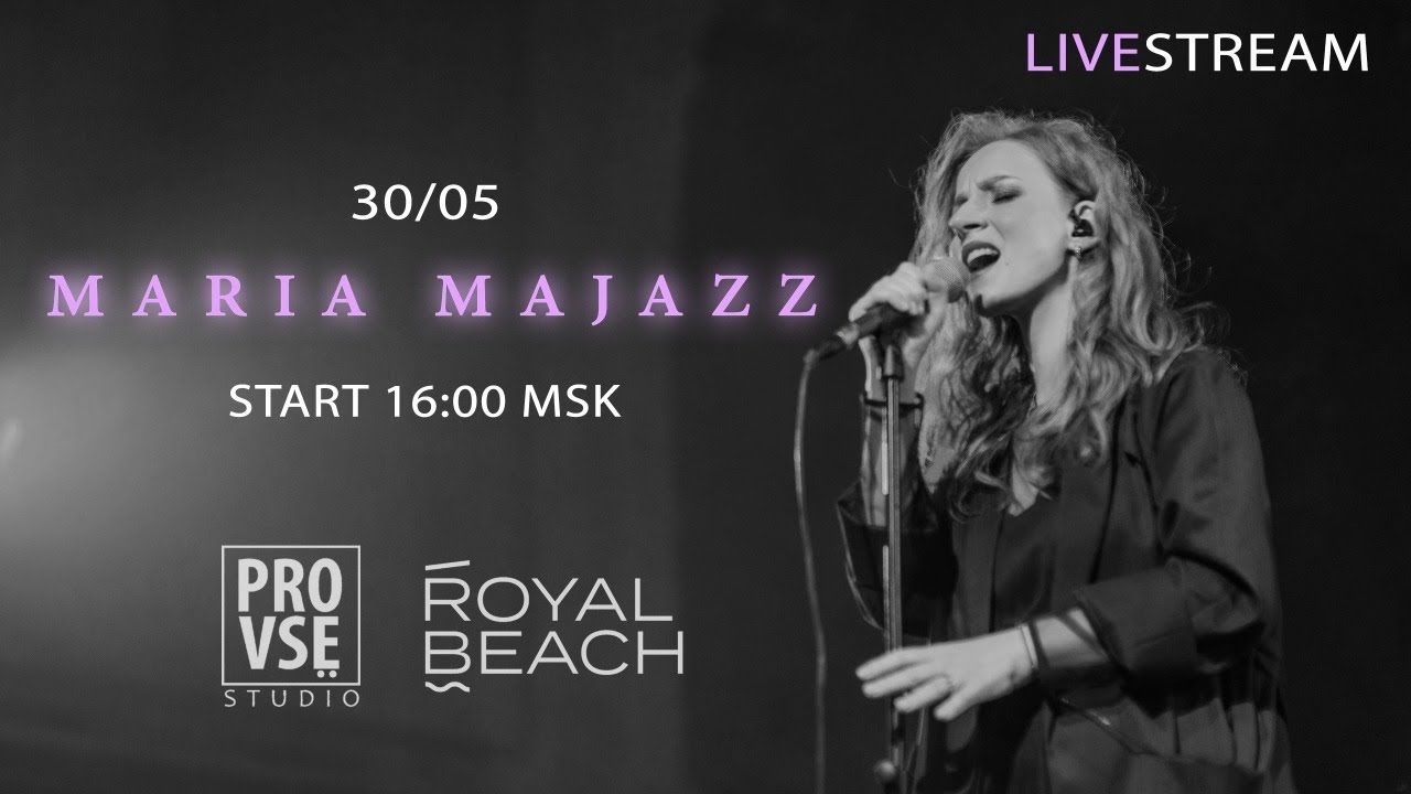Maria Majazz - онлайн концерт в Royal Beach