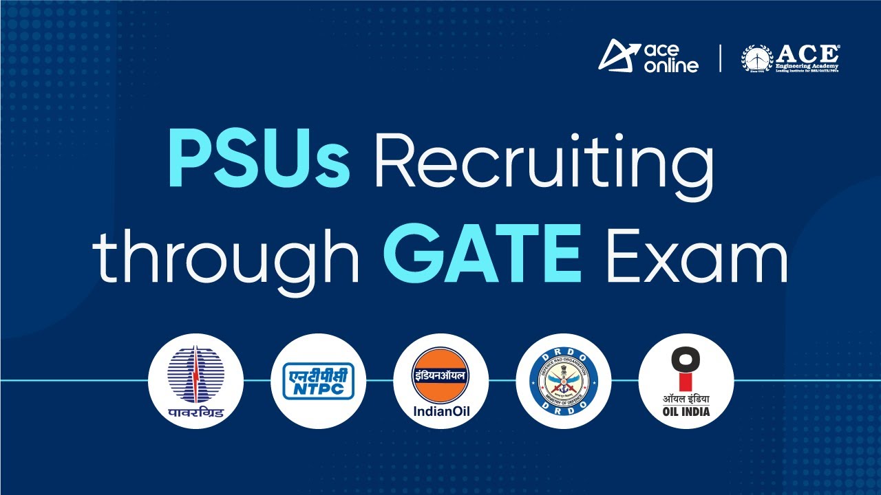 PSUs Recruiting through GATE Exam | Exclusive Guide | ACE Online | ACE Engg. Academy