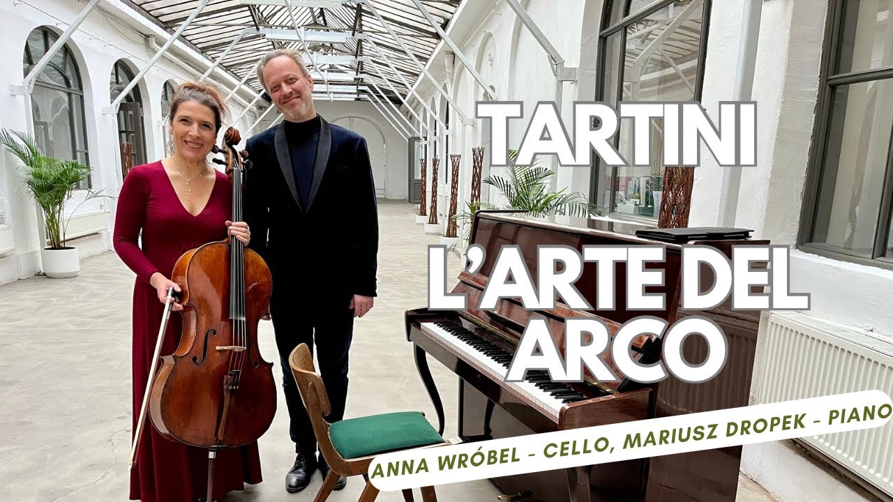G. Tartini - L’Arte del arco/ Sztuka smyczka, Anna Wróbel - cello, Mariusz Dropek - piano, live