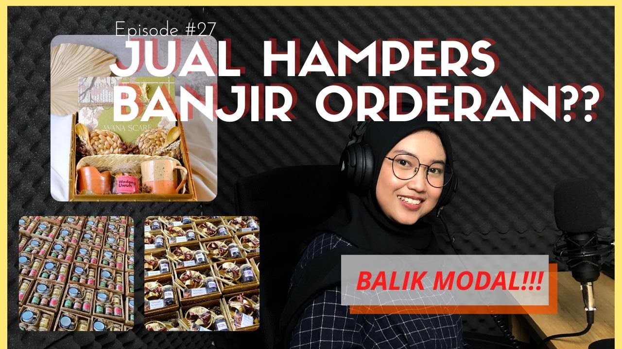 BISNIS HAMPERS, MODAL IRIT OMSET MELEJIT | AFIFAH AKUKIRA HAMPERS | Surakarsa Project #27