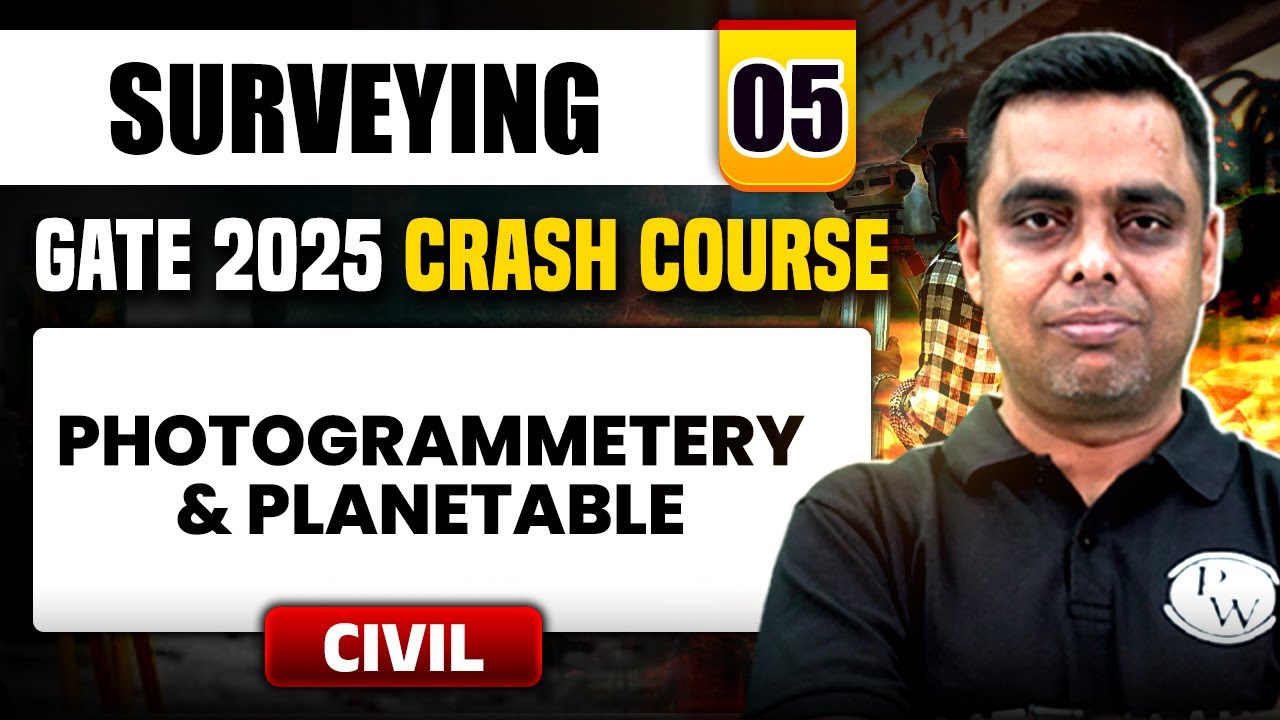 Surveying 05 | Photogrammetery & Planetable | Civil Engineering | GATE 2025 Crash Course