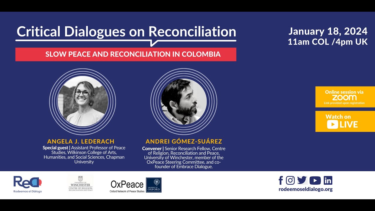 Critical Dialogue on Reconciliation: Slow Peace and Reconciliation in Colombia