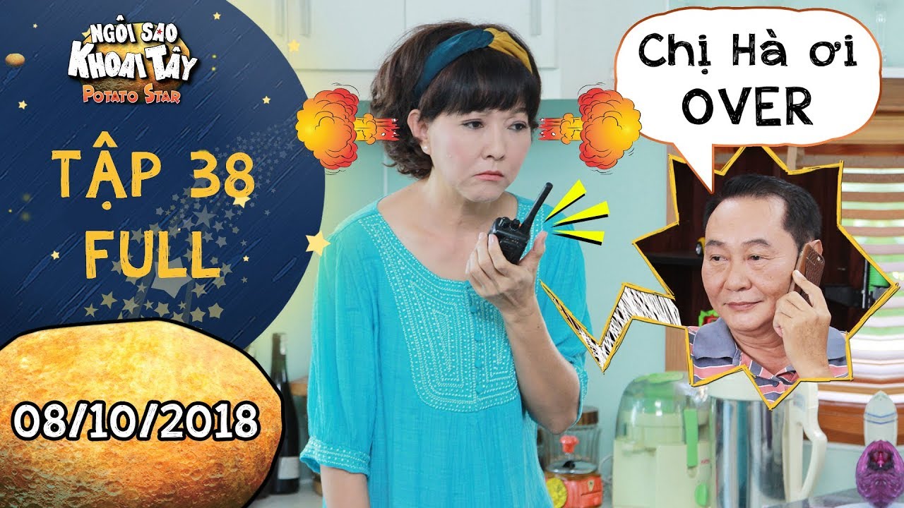 Ngôi sao khoai tây | tập 38 full: Bà Hà ẵm tiền triệu nhờ cái bộ đàm và sự phiền toái của ông Sang