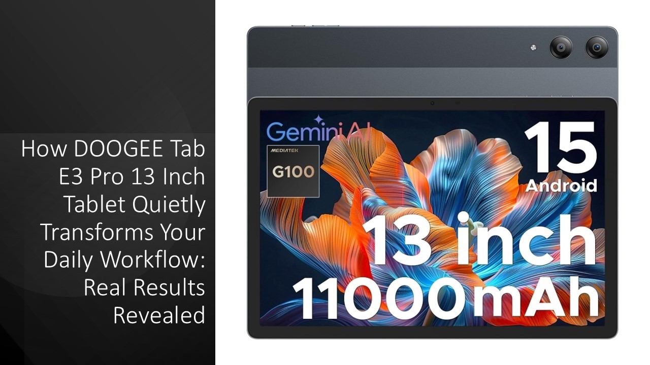 Как 13-дюймовый планшет DOOGEE Tab E3 Pro незаметно преобразует ваш повседневный рабочий процесс:...