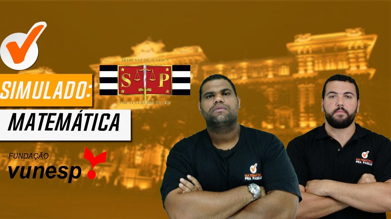Super Simulado de Matemática para o TJ - SP - INTERIOR - Banca Vunesp.