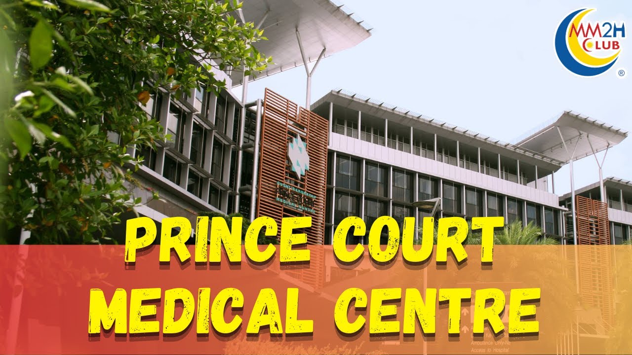 Prince Court Medical Centre - Hospital for everyone | MM2H CLUB Healthcare Showcase