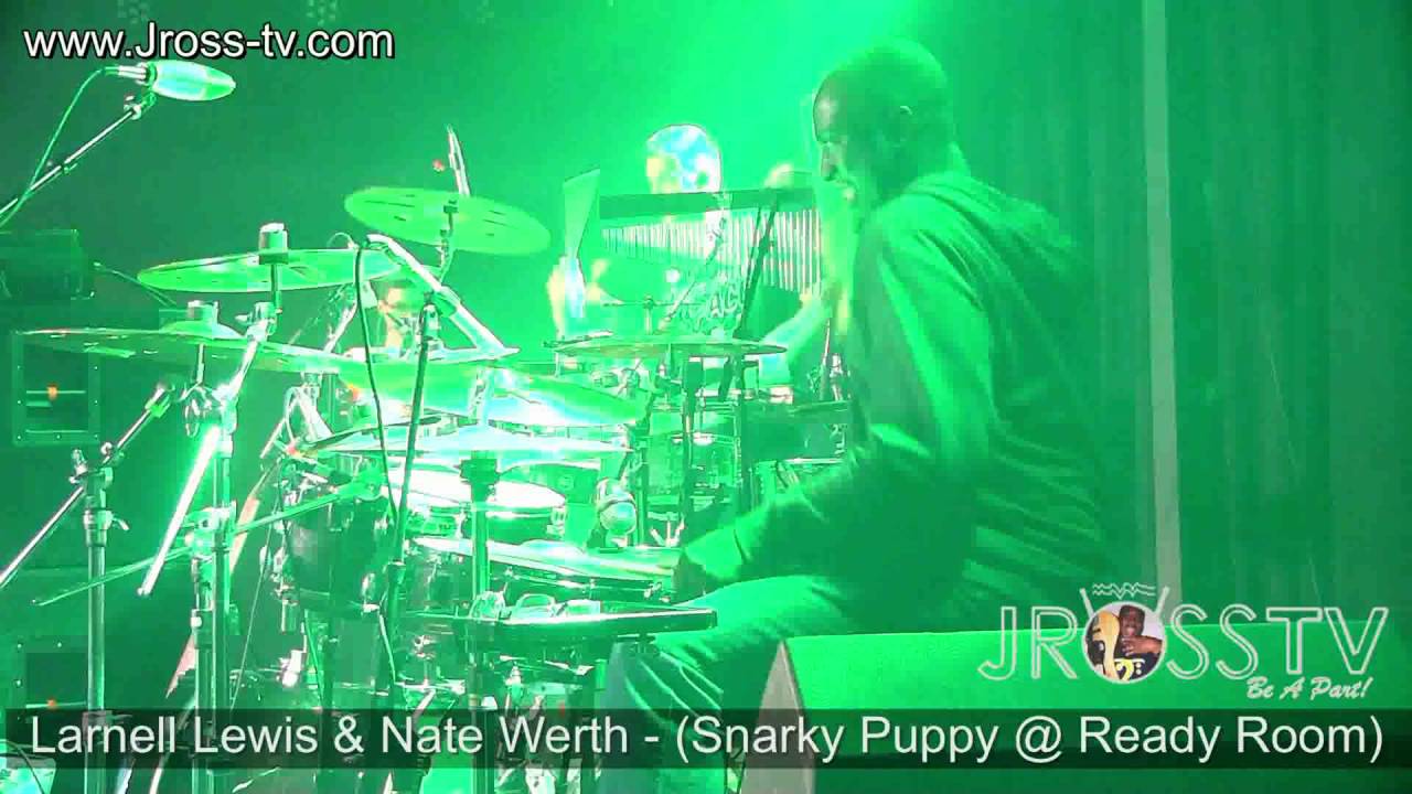 James Ross @ Larnell Lewis & Nate Werth (Snarky Puppy) - 