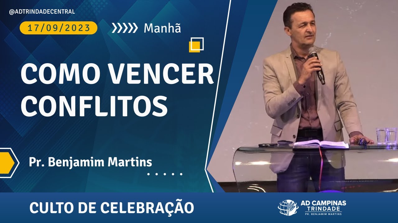 Como Vencer Conflitos | Pr. Benjamim Martins
