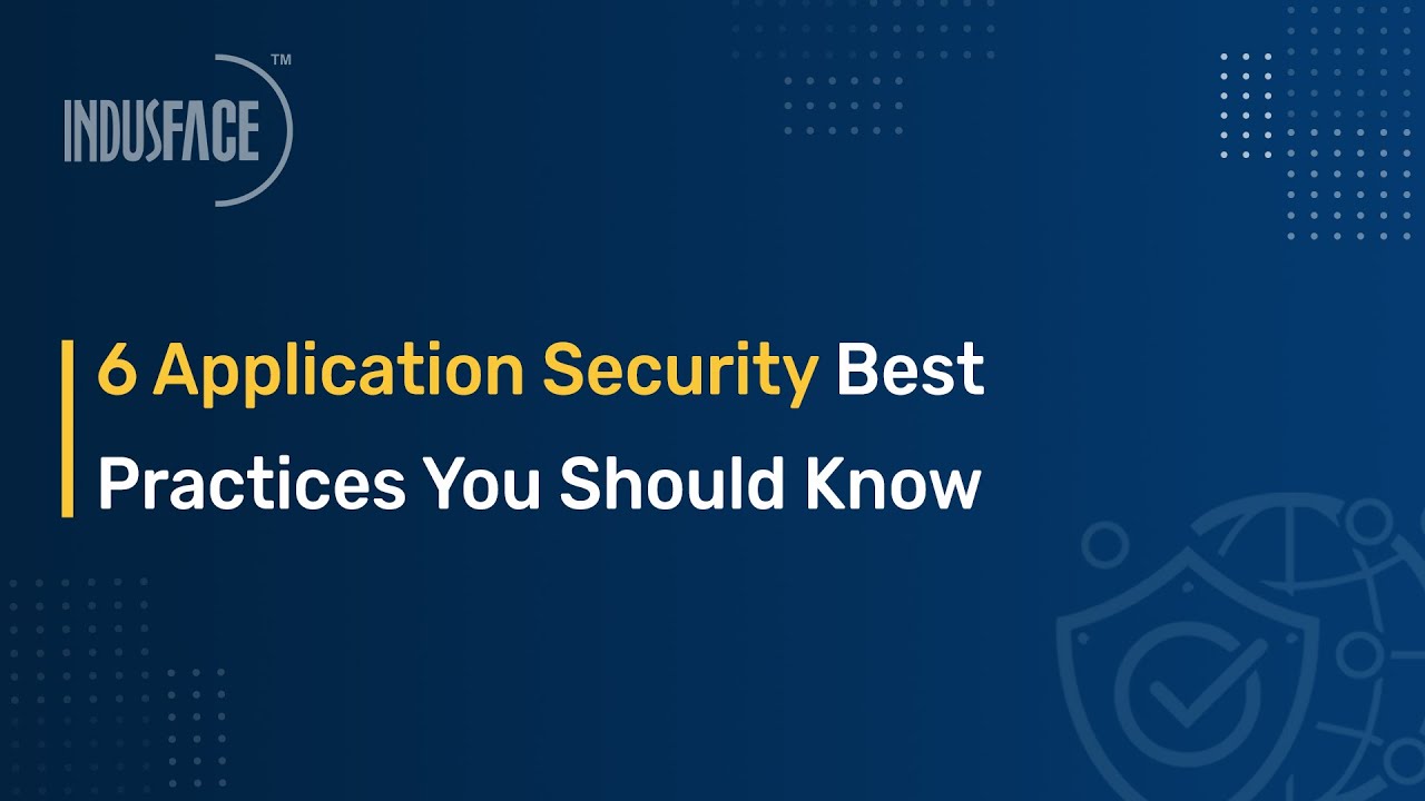 6 Application Security Best Practices You Should Know