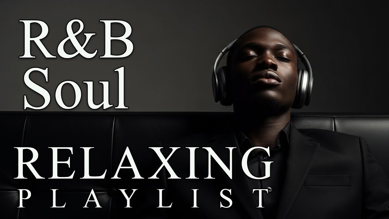 【R&B Soul】Slow Chill Playlist – Soft Voices to Ease Your Day