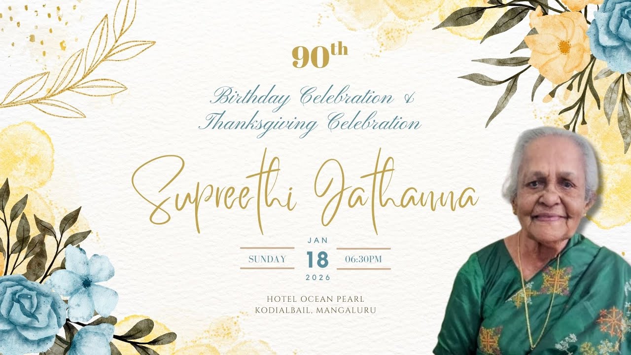 Thanksgiving Celebration & 90th Birthday of Mrs. Supreethi Jathanna | 18.01.2026 | 7PM | Mangalore
