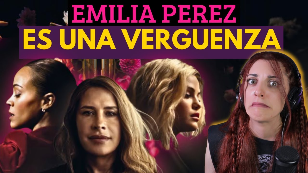 EMILIA PEREZ: La PEOR pelicula MUSICAL de la historia