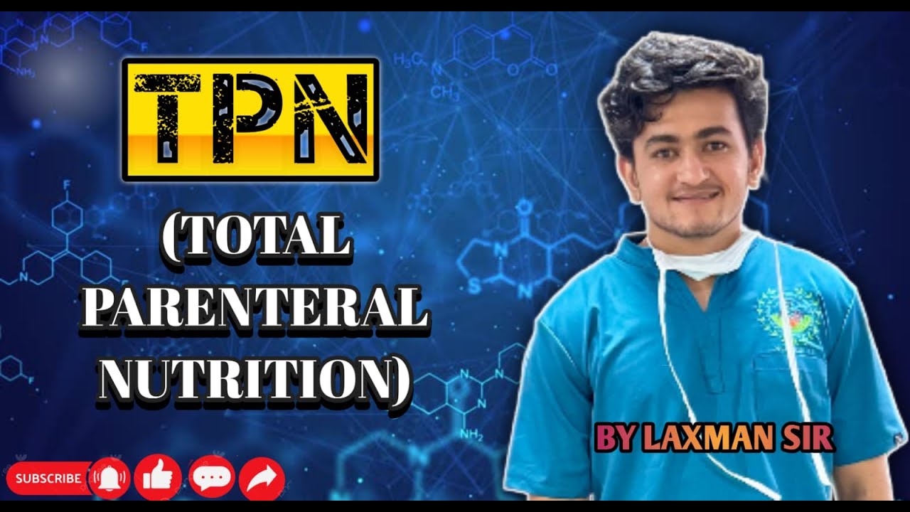 Total Parenteral Nutrition (TPN) Therapy + MCQs | One Class Enough by Laxman Sir (AIR 03)