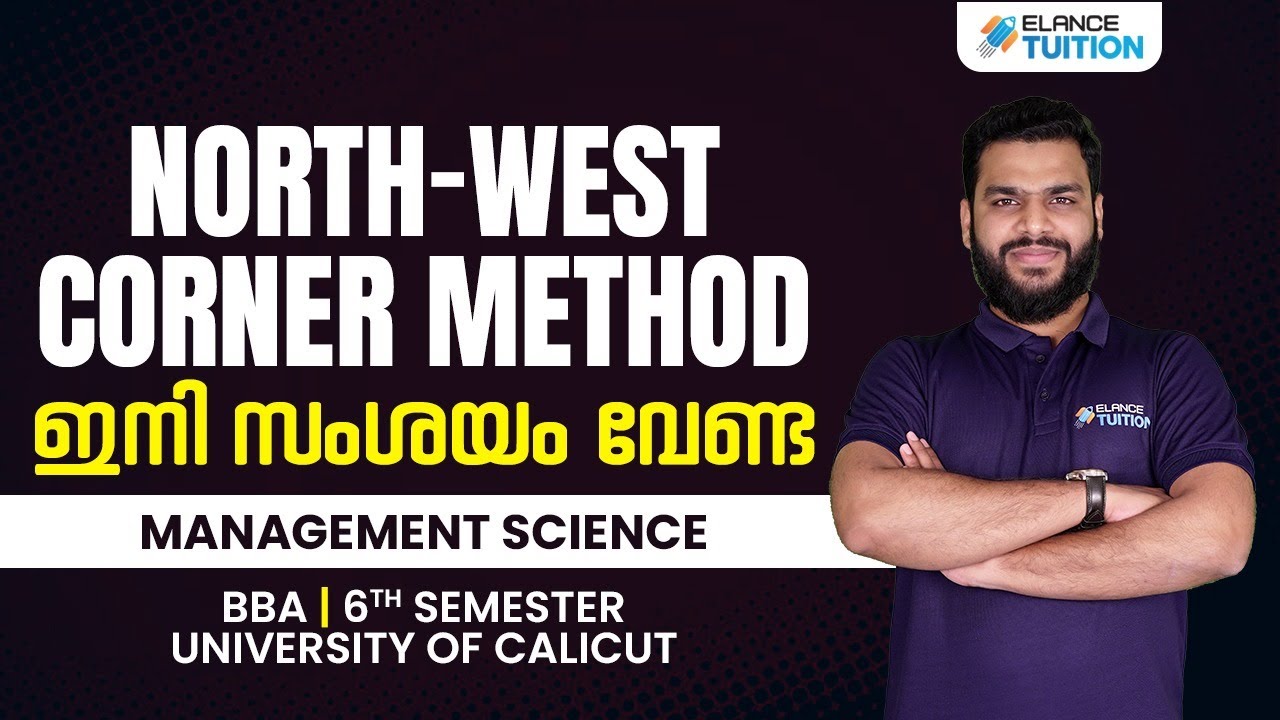 North-West Corner Method ​ഇനി സംശയം വേണ്ട | Elance Tuition #managementscience #calicutuniversity