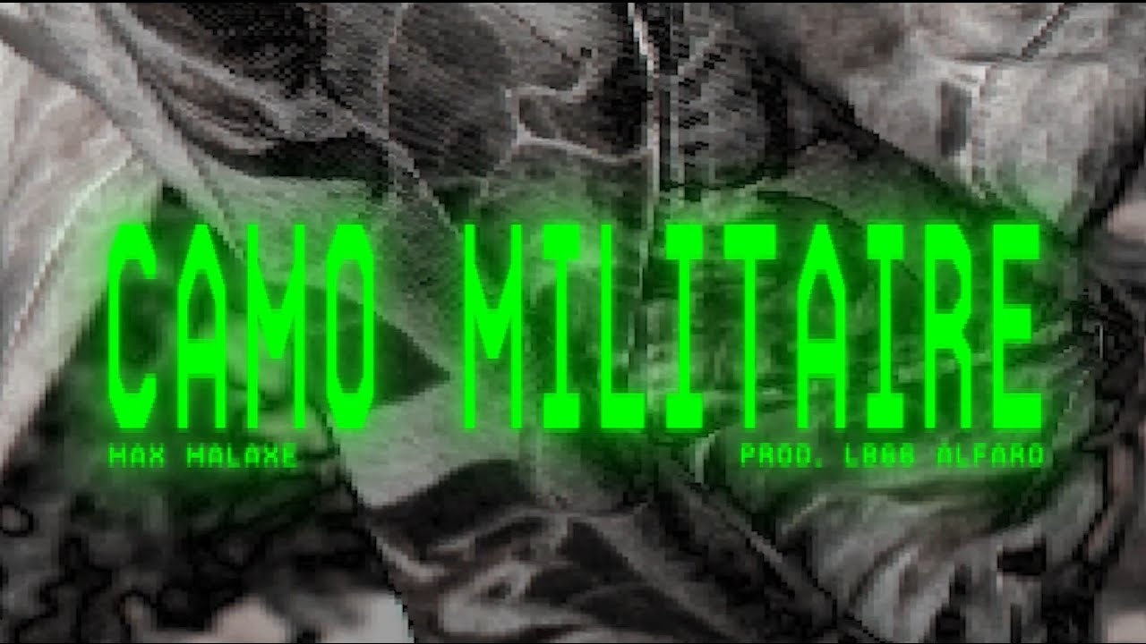 Max Malaxe - Camo militaire // Vidéoclip
