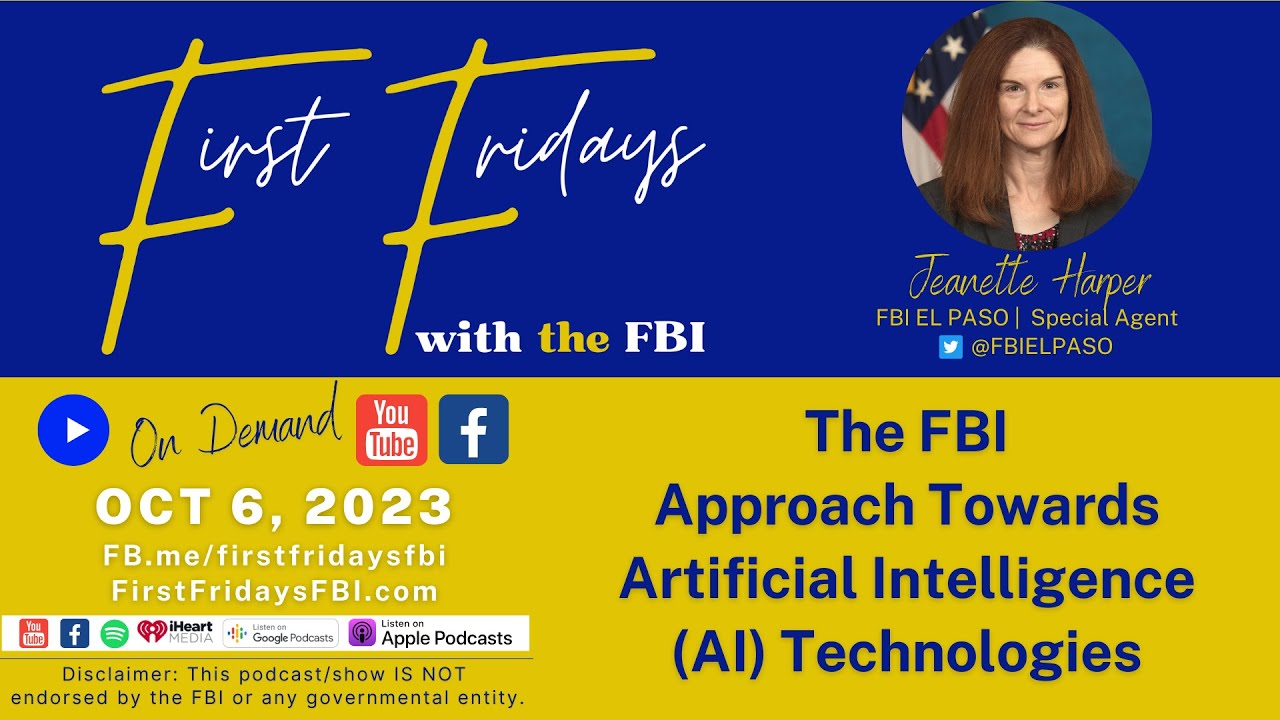 Ep.19 - The FBI Approach Towards Artificial Intelligence (AI) Technologies