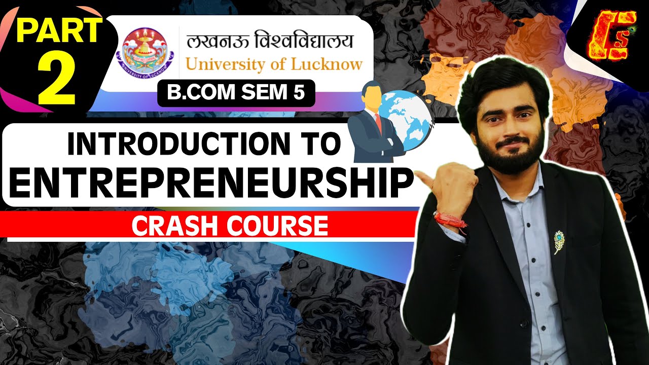 INTRODUCTION TO ENTREPRENEURSHIP I PART 2 I  B.COM SEMESTER 5 I CRASH COURSE I LUCKNOW UNIVERSITY