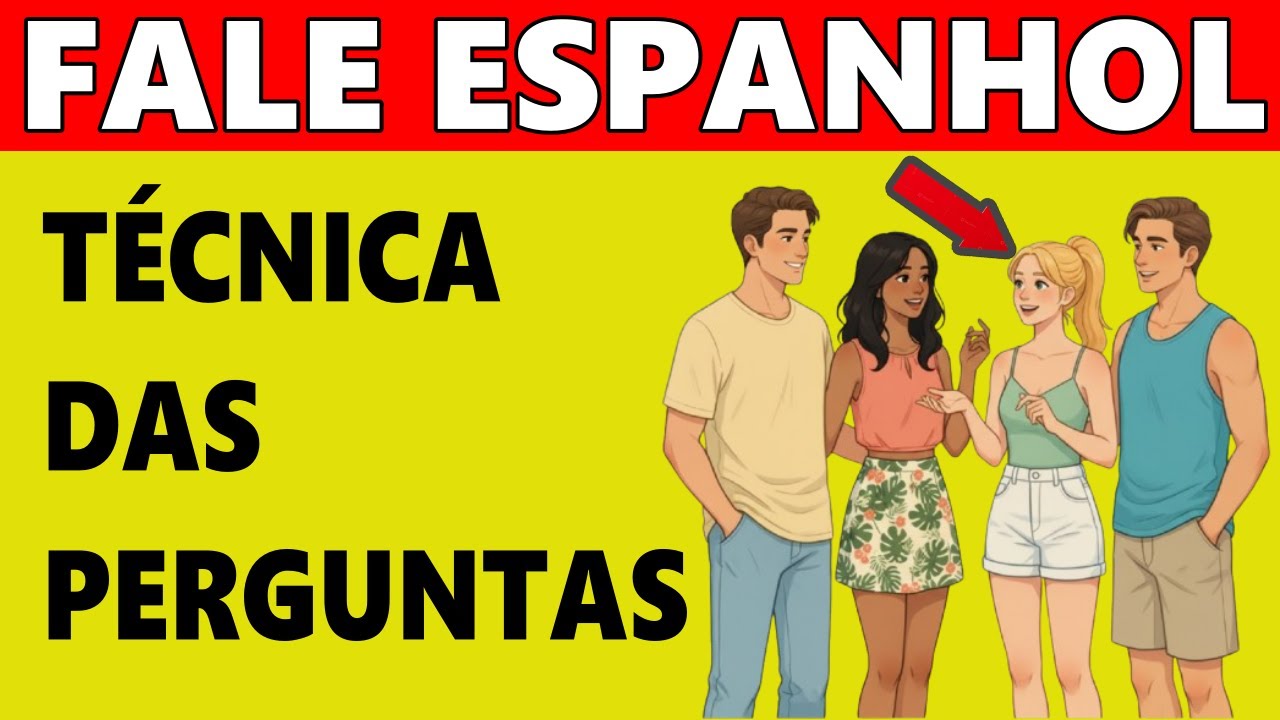 8 MODELOS DE DIÁLOGO USANDO A TÉCNICA DAS PERGUNTAS PARA FALAR ESPANHOL | 75% MAIS EFICAZ