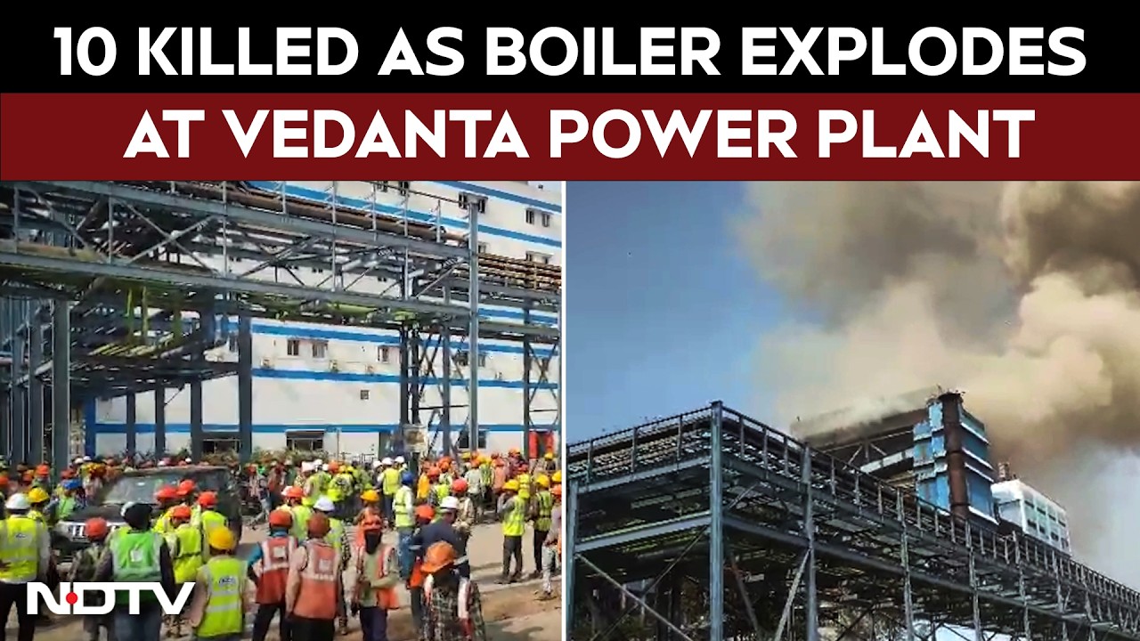 Chhattisgarh Blast | 10 Killed, 40 Injured As Boiler Explodes At Vedanta Power Plant in Chhattisgarh