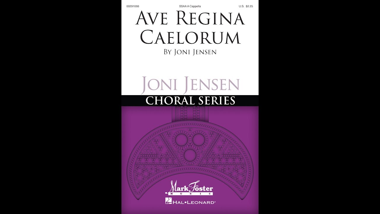 Ave Regina Caelorum (SSAA Choir) - by Joni Jensen