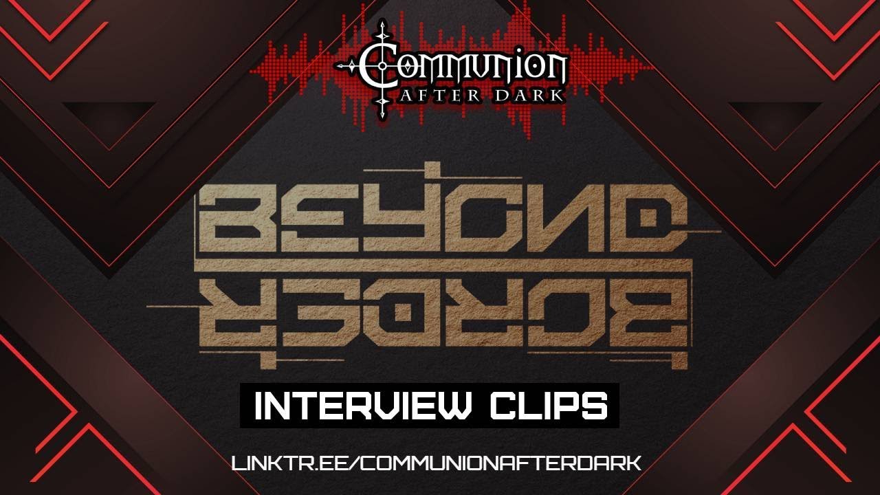 Bonus! Beyond Border Interview - extra clips and funny moments