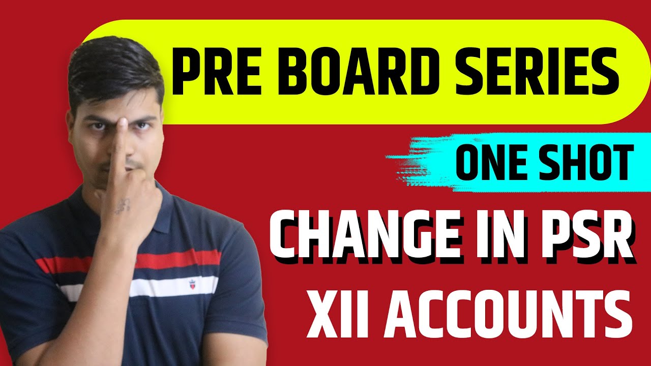 Change in profit sharing ratio | ONE SHOT | Class 12 Accountancy Board exam 2023 | Complete revision