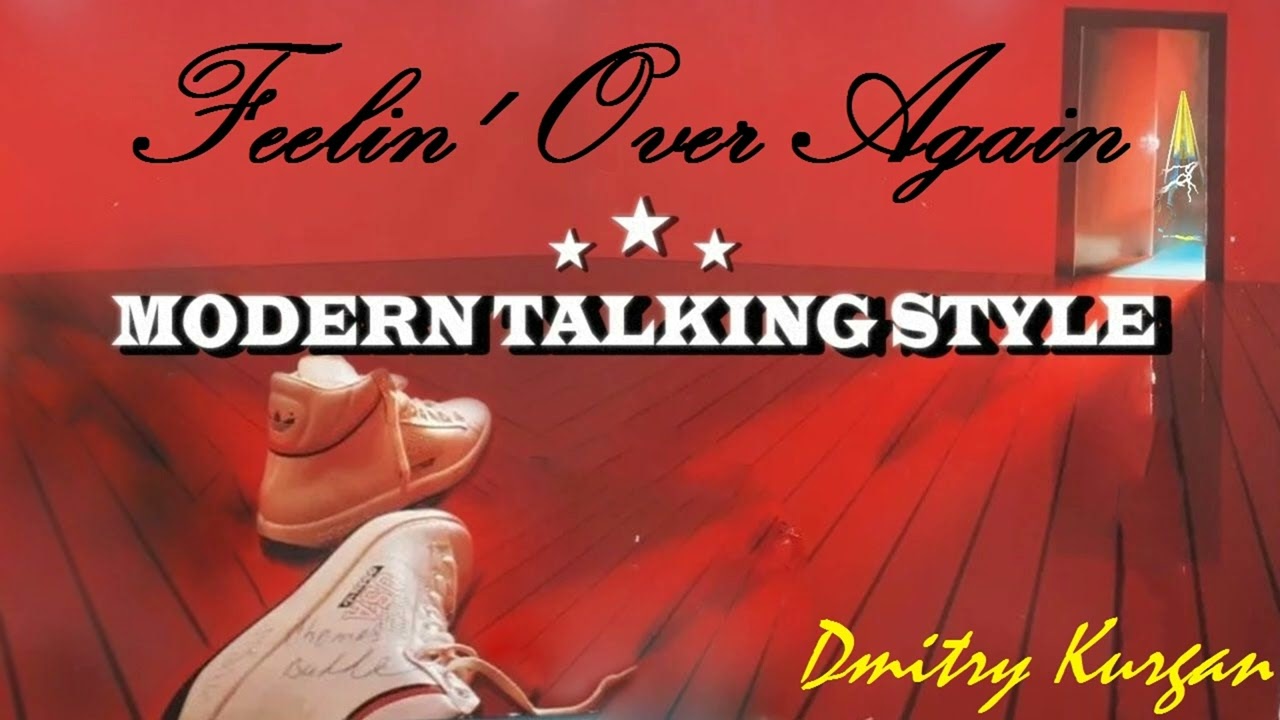 Feelin' Over Again. Modern Talking Style