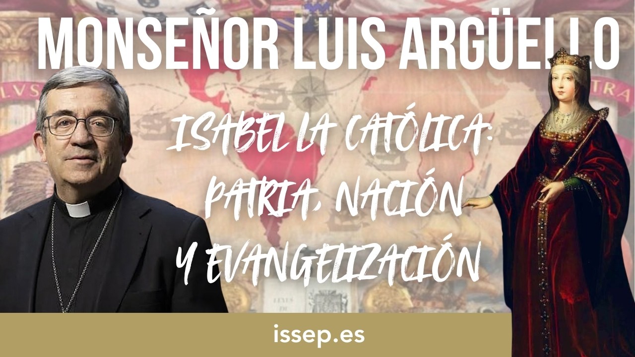 Isabel la Católica y la Hispanidad: patria, nación y evangelización | Mons. Argüello