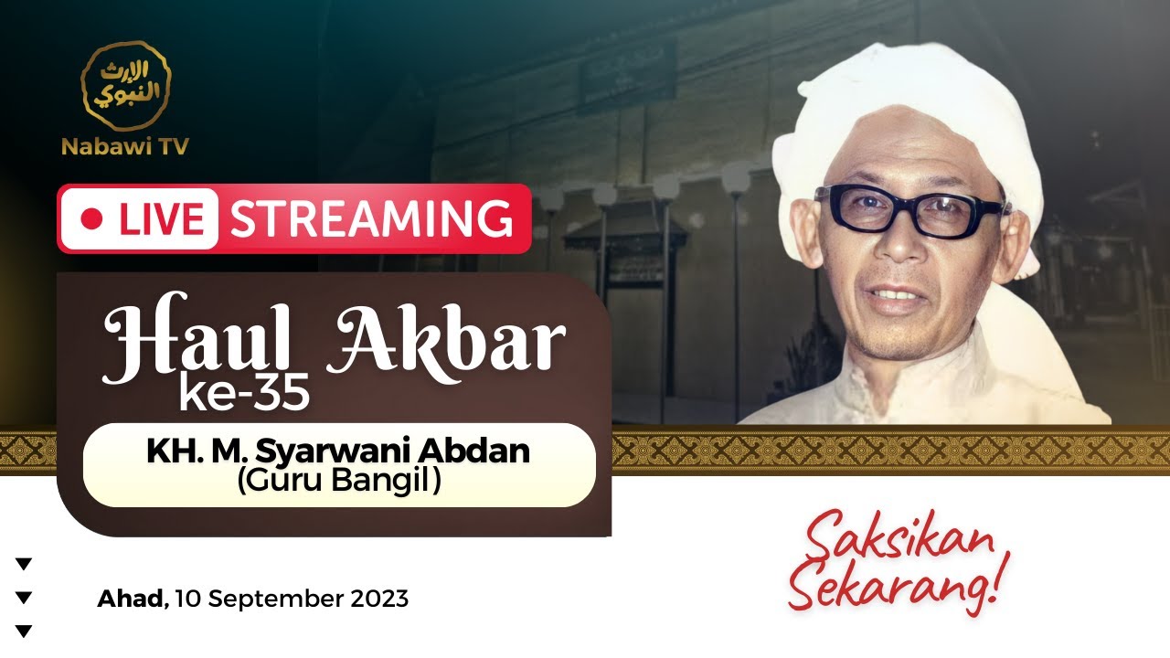 🔴LIVE HAUL ke 35 Guru Bangil - KH. M. Syarwani Abdan | Bangil, Pasuruan - JaTim| Nabawi TV