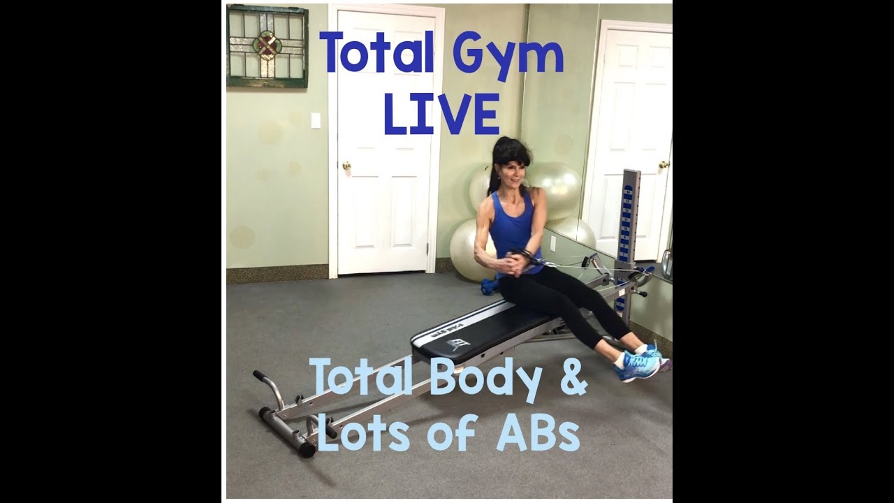 Total Gym LIVE - Full Body with tons of AB work!!!