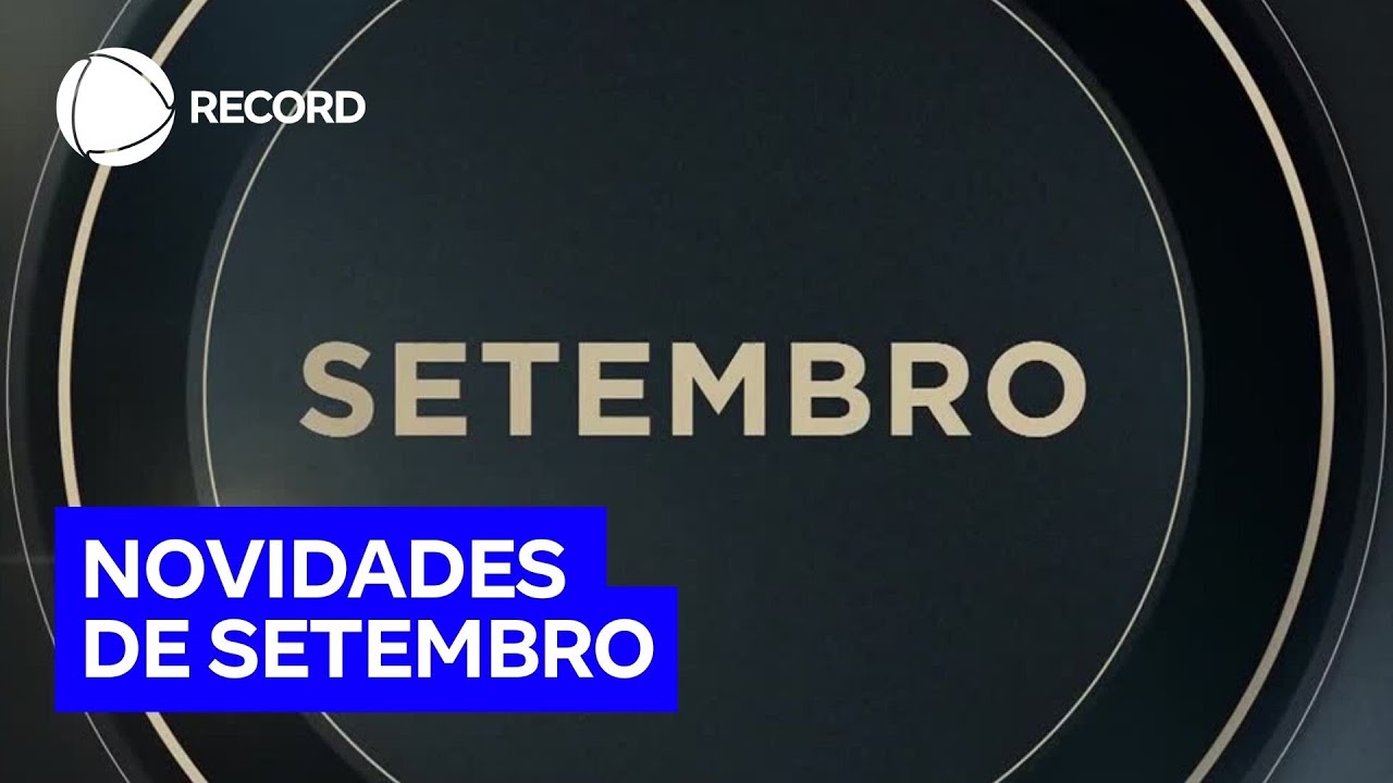 Confira as atrações de setembro na RECORD