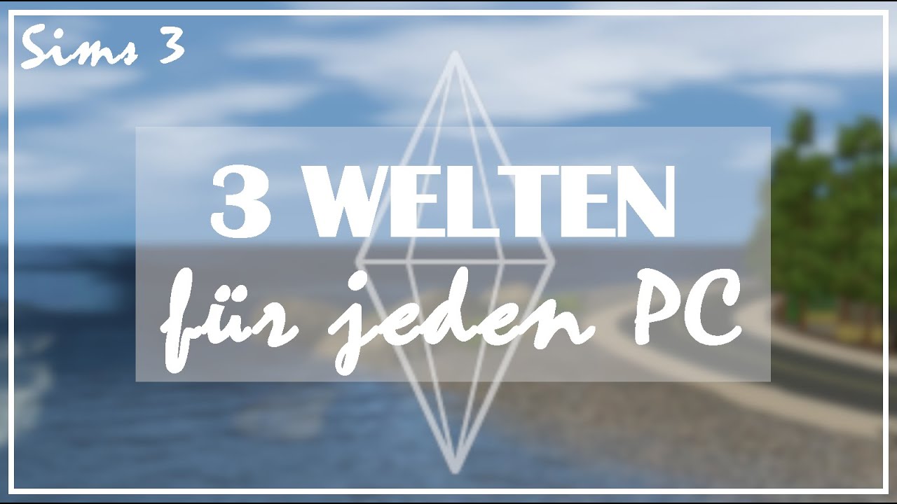 Klein aber fein - 3 Welten für jeden PC | Sims 3 Welten #WorldWednesday