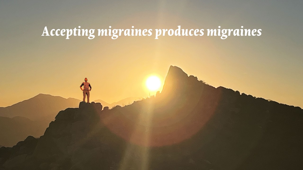 Accepting migraines produces migraines
