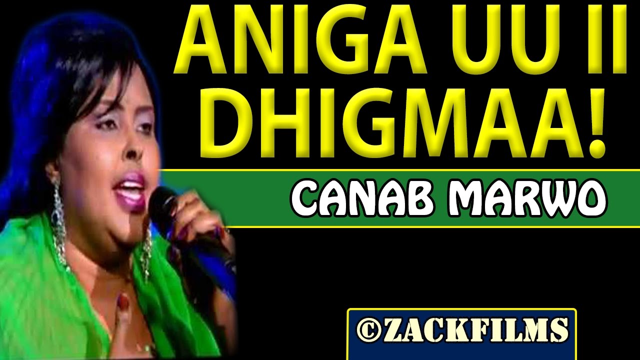 CANAB MARWO┇ANIGA UU II DHIGMAA ᴴᴰ 2019┇ LYRICS 2019