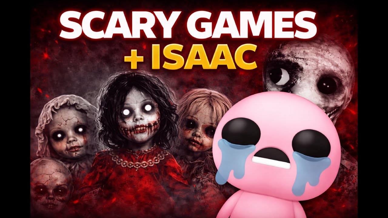 SCARY GAMES LIVE + ISAAC!!