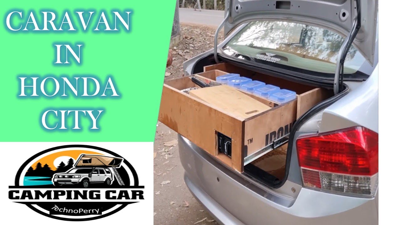|| HONDACITY CONVERTED TO CARAVAN 🚓|| SEDAN मे चलता फिरता घर ||