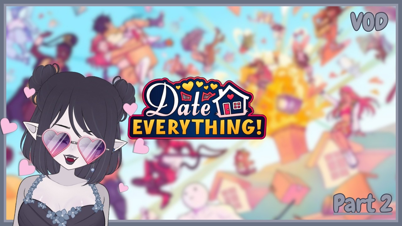 Date Everything Part 2 | Meenks VODS 2.4.26