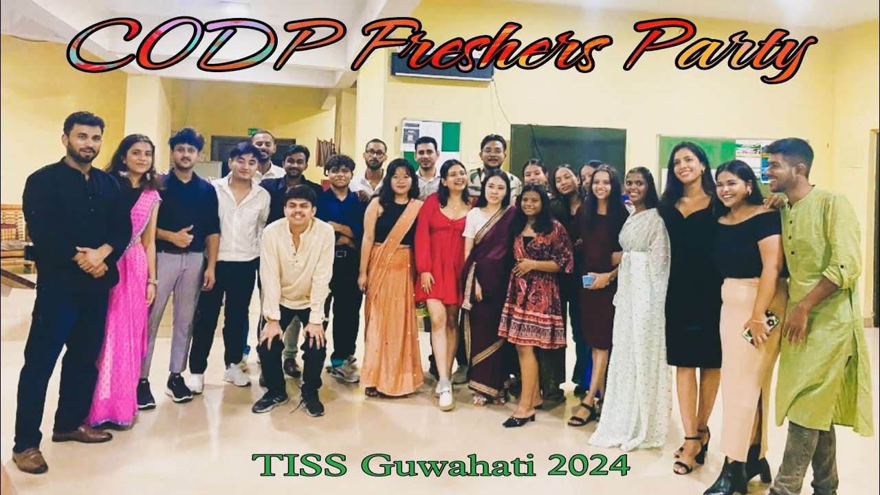 CODP Freshers Party 2024 | TISS Guwahati Campus
