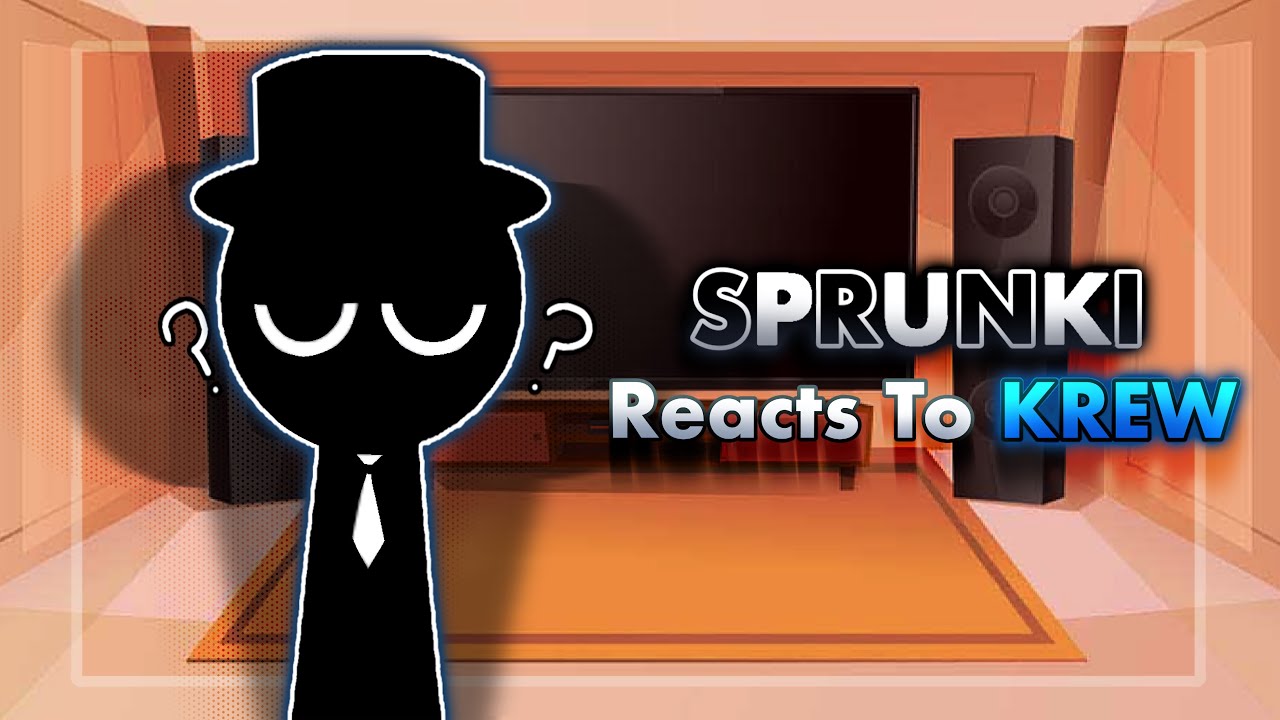 Sprunki Reacts to KREW ! // 🩵 // @ItsFunneh // FT. 8 SPRUNKIES // 1/1