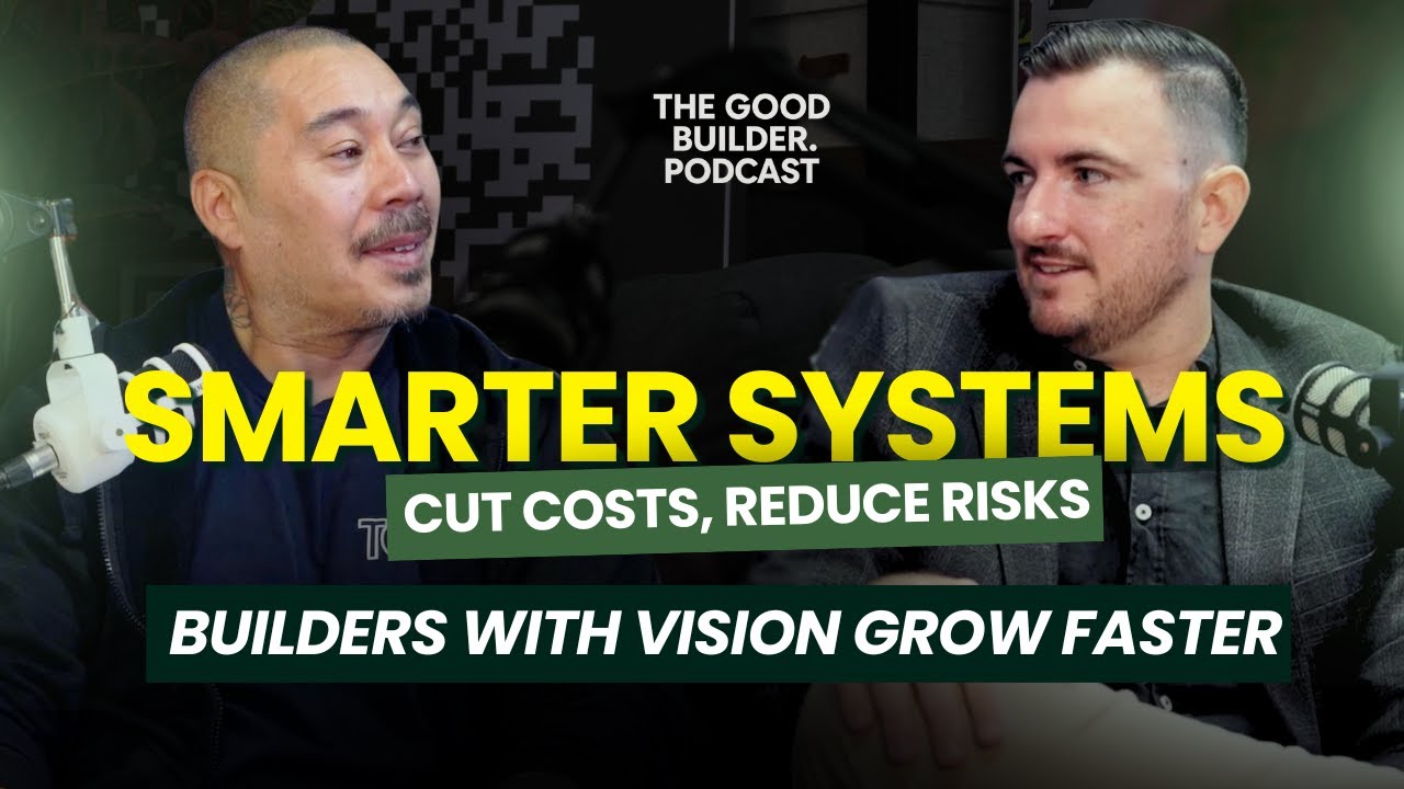 How Builders Scale Faster with Smarter Systems | Jake Green from Maaken | The Good Builder Podcast