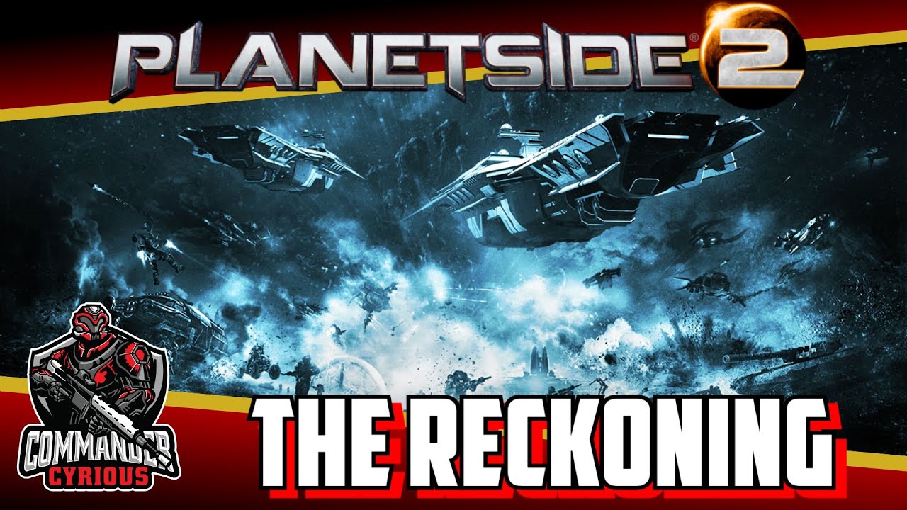 There is a Reckoning coming for Planetside 2 players.